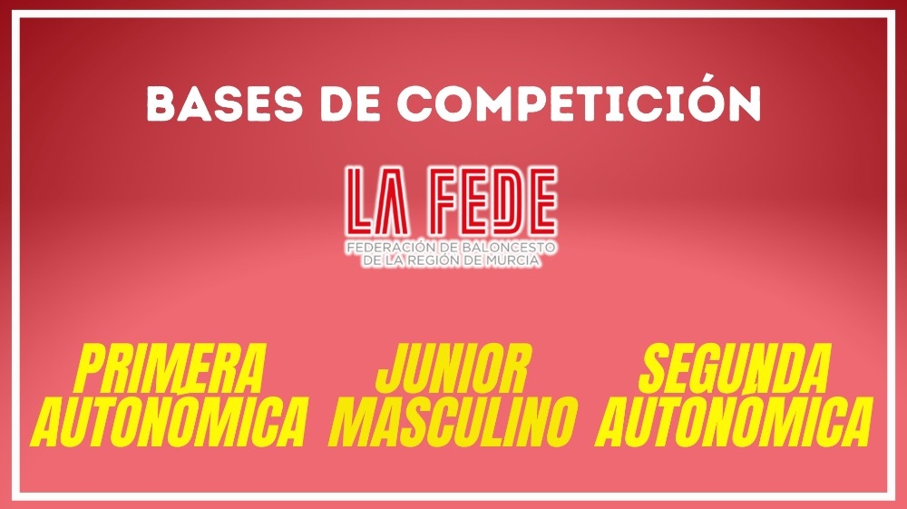 Bases de competición: Junior Masculino y Autonómica Masculina