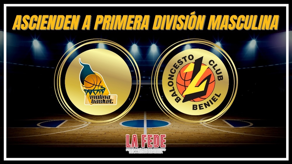 Molina Basket y CB Beniel consiguen plaza en Primera División Masculina