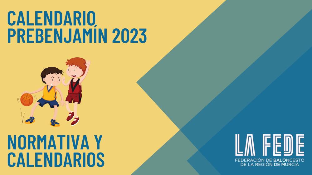 Calendario y Normativa Prebenjamín 2023