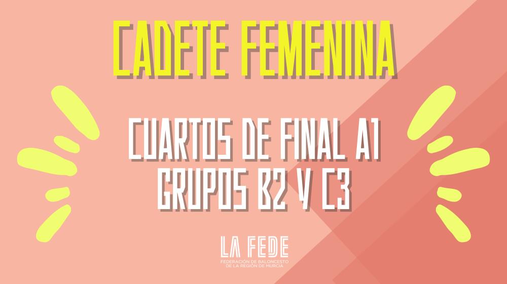 Cadete Femenina: Segunda Fase A1, B2 y C3