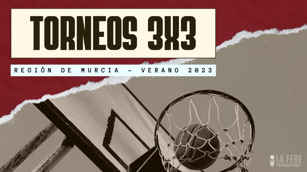 Torneos 3x3 Región de Murcia: verano de 2023