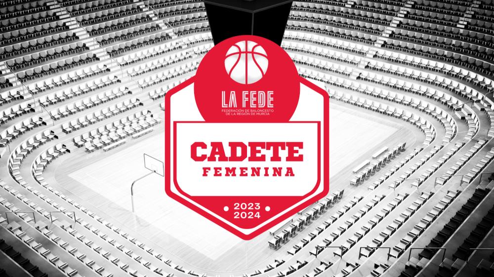 Grupos y calendario: Cadete Femenina 23/24