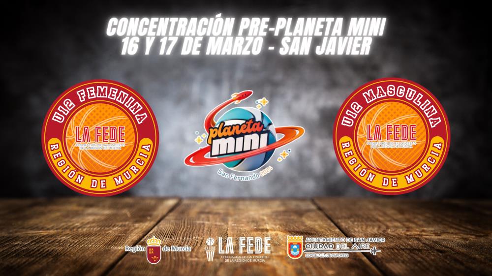 Concentración Selecciones Mini - San Javier (16 y 17 de marzo de 2024)