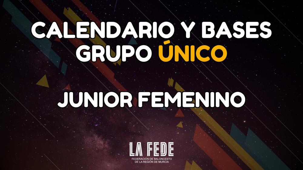 Calendario y bases de competición: Junior Femenino 24/25
