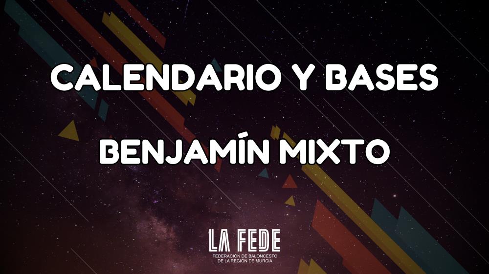 Calendarios y Bases de Competición: Benjamín Mixto 24/25