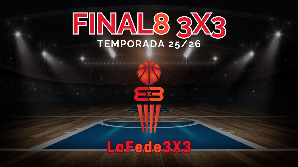 Torneo Final 8 3x3 - Temporada 25/26