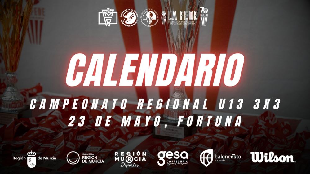Calendario del Campeonato Regional U13 3x3 (23/05/2026)